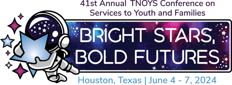 2024 Annual Conference TNOYS Texas Network Of Youth Services   BrightStarsBoldFutures TNOYS2023 Color 768x281 